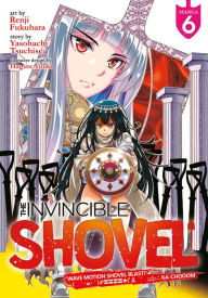 Title: The Invincible Shovel (Manga) Vol. 6, Author: Yasohachi Tsuchise