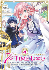 Search books download 7th Time Loop: The Villainess Enjoys a Carefree Life Married to Her Worst Enemy! (Manga) Vol. 4 iBook PDB by Touko Amekawa, Wan Hachipisu 9781685796488