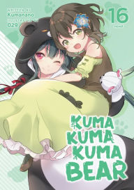 Title: Kuma Kuma Kuma Bear (Light Novel) Vol. 16, Author: Kumanano