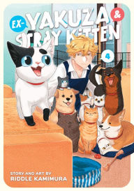 Title: Ex-Yakuza and Stray Kitten Vol. 4, Author: Riddle Kamimura