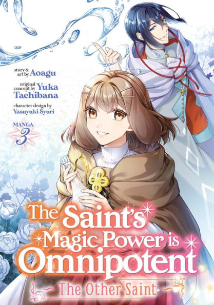 The Saint's Magic Power is Omnipotent: Other Saint (Manga) Vol. 3