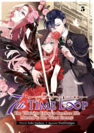 Free ebookee download 7th Time Loop: The Villainess Enjoys a Carefree Life Married to Her Worst Enemy! (Light Novel) Vol. 5 English version 9798888430842 RTF ePub iBook by Touko Amekawa, Wan Hachipisu