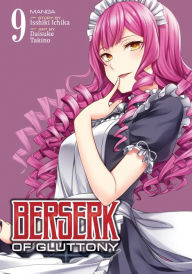 Title: Berserk of Gluttony (Manga) Vol. 9, Author: Isshiki Ichika