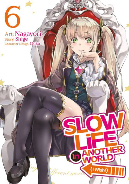 Slow Life Another World (I Wish!) (Manga) Vol. 6