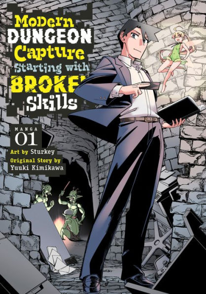 Modern Dungeon Capture Starting with Broken Skills Manga, Vol. 1