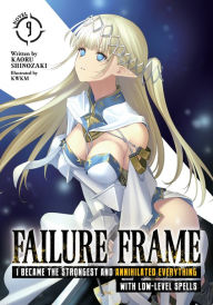 Mobi books free download Failure Frame: I Became the Strongest and Annihilated Everything With Low-Level Spells (Light Novel) Vol. 9 by Kaoru Shinozaki, KWKM