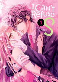 Title: I Can't Refuse S Vol. 1, Author: Ai Hibiki