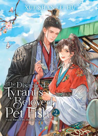 Easy english audiobooks free download The Disabled Tyrant's Beloved Pet Fish: Canji Baojun De Zhangxin Yu Chong (Novel) Vol. 2