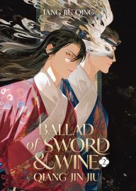 Free pdf downloadable ebooks Ballad of Sword and Wine: Qiang Jin Jiu (Novel) Vol. 2 by Tang Jiu Qing, St