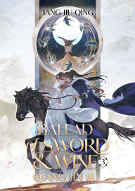 Free textbooks downloads online Ballad of Sword and Wine: Qiang Jin Jiu (Novel) Vol. 3 in English MOBI by Tang Jiu Qing, St