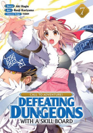 Free kindle books and downloads CALL TO ADVENTURE! Defeating Dungeons with a Skill Board (Manga) Vol. 7 (English Edition)