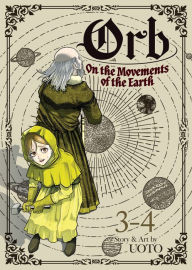 Free online english book download Orb: On the Movements of the Earth (Omnibus) Vol. 3-4 by Uoto (English literature)  9798888433416