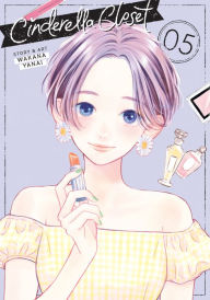 Title: Cinderella Closet Vol. 5, Author: Wakana Yanai