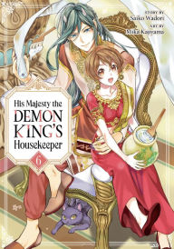 Title: His Majesty the Demon King's Housekeeper Vol. 6, Author: Saiko Wadori