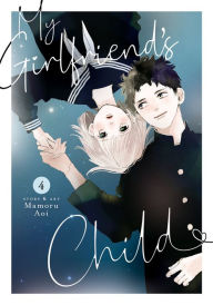 Free ebook download in pdf format My Girlfriend's Child Vol. 4 9798888433768 (English literature) by Mamoru Aoi MOBI iBook