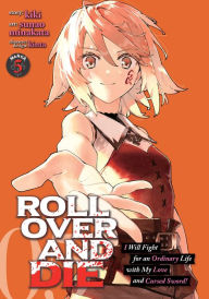 Ebook download pdf file ROLL OVER AND DIE: I Will Fight for an Ordinary Life with My Love and Cursed Sword! (Manga) Vol. 5 MOBI PDB English version 9798888433799