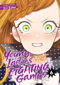 Ebook for wcf free download Young Ladies Don't Play Fighting Games Vol. 6 9798888434079