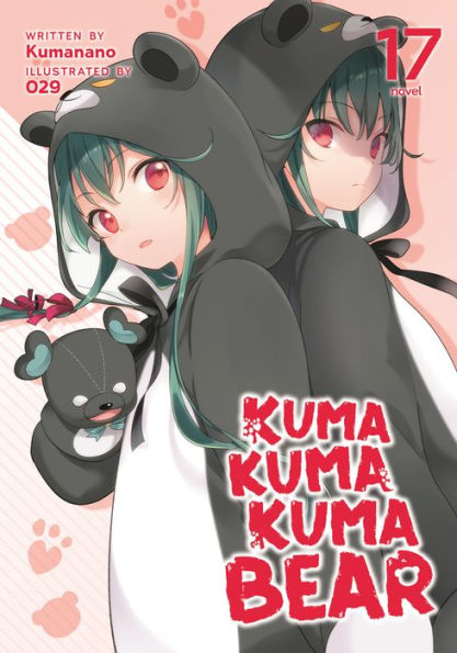 Kuma Bear (Light Novel) Vol. 17