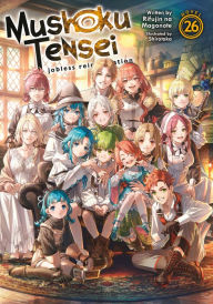 Ebook epub kostenlos downloaden Mushoku Tensei: Jobless Reincarnation (Light Novel) Vol. 26 (English literature) by Rifujin na Magonote, Shirotaka 9798888434352