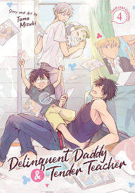 Title: Delinquent Daddy and Tender Teacher Vol. 4: Four-Leaf Clovers, Author: Tama Mizuki