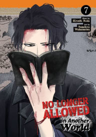 Free kindle books download forum No Longer Allowed In Another World Vol. 7 9798888434802