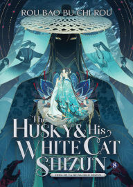 Ebooks zip free download The Husky and His White Cat Shizun: Erha He Ta De Bai Mao Shizun (Novel) Vol. 8