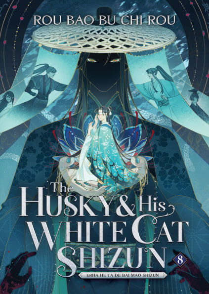 The Husky and His White Cat Shizun: Erha He Ta De Bai Mao Shizun (Novel) Vol. 8