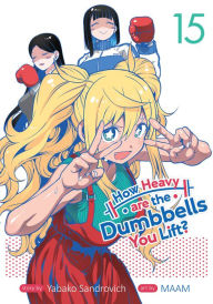 Title: How Heavy are the Dumbbells You Lift? Vol. 15, Author: Yabako Sandrovich