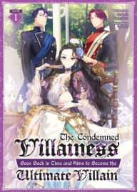 Ebook ipad download free The Condemned Villainess Goes Back in Time and Aims to Become the Ultimate Villain (Light Novel) Vol. 1