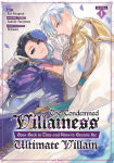 Alternative view 1 of The Condemned Villainess Goes Back in Time and Aims to Become the Ultimate Villain (Manga) Vol. 1