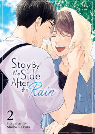 Title: Stay By My Side After the Rain Vol. 2, Author: Shoko Rakuta