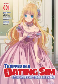 Free book search and download Trapped in a Dating Sim: Otome Games Are Tough For Us, Too! (Light Novel) Vol. 1 9798888437513