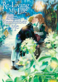 Free download of books pdf Re-Living My Life with a Boyfriend Who Doesn't Remember Me (Manga) Vol. 1 9798888437612 by Eiko Mutsuhana, Gin Shirakawa, Yugiri Aika ePub MOBI DJVU