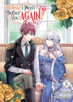 Alternative view 1 of I Swear I Won't Bother You Again! (Light Novel) Vol. 5