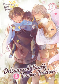 Title: Delinquent Daddy and Tender Teacher Vol. 5: Four-Leaf Clovers, Author: Tama Mizuki