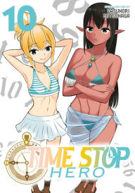 Ebooks for free downloads Time Stop Hero Vol. 10 9798888438619 by Yasunori Mitsunaga