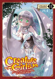 Title: Creature Girls: A Hands-On Field Journal in Another World Vol. 11, Author: Kakeru