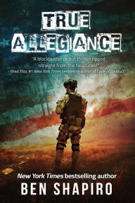 Title: True Allegiance, Author: Ben Shapiro