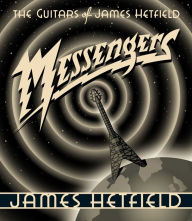 Free downloads online audio books Messengers: The Guitars of James Hetfield by James Hetfield 9798888450642