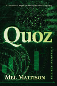 English audio books free download Quoz: A Financial Thriller by Mel Mattison FB2 9798888452028 (English literature)