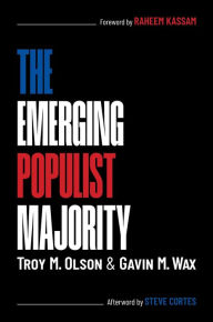 Title: The Emerging Populist Majority, Author: Troy M. Olson