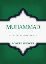 Muhammad: A Critical Biography