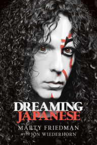 Downloading books to kindle for free Dreaming Japanese English version by Marty Friedman, Jon Wiederhorn DJVU MOBI