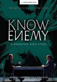 Scribd ebook downloader Know Thy Enemy: A Nefarious Bible Study: 9798888454381 PDB FB2 by PhD Jeremiah J. Johnston, Steve Deace English version