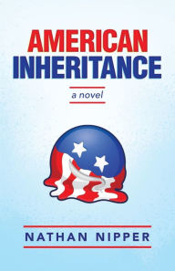 Free download audio books mp3 American Inheritance: A Novel: by Nathan Nipper 9798888455661 iBook English version