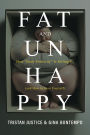 Fat And Unhappy: How 