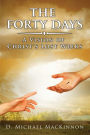 The Forty Days: A Vision of Christ's Lost Weeks: