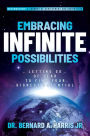 Embracing Infinite Possibilities: Letting Go of Fear to Find Your Highest Potential