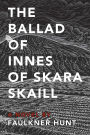 The Ballad of Innes of Skara Skaill