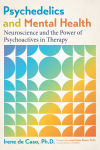 Alternative view 1 of Psychedelics and Mental Health: Neuroscience and the Power of Psychoactives in Therapy